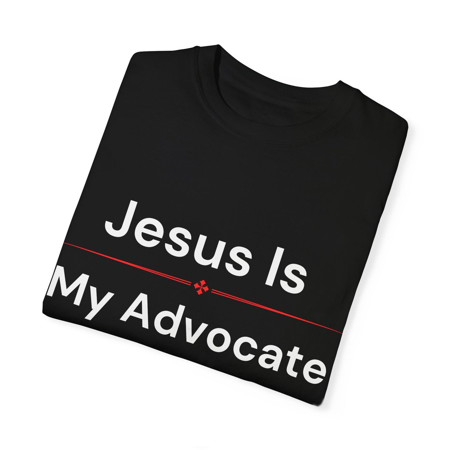 Jesus is my Advocate T-Shirt