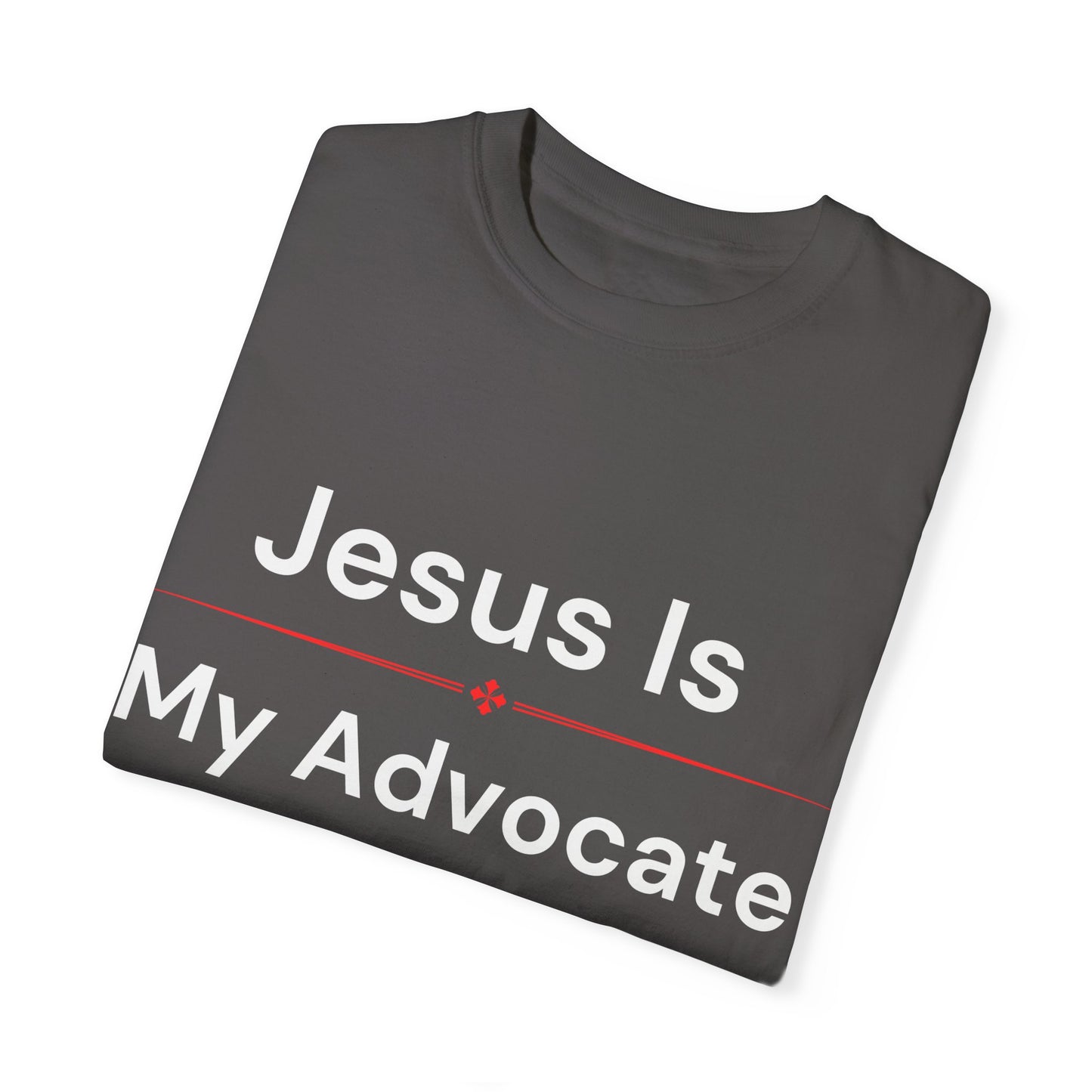 Jesus is my Advocate T-Shirt