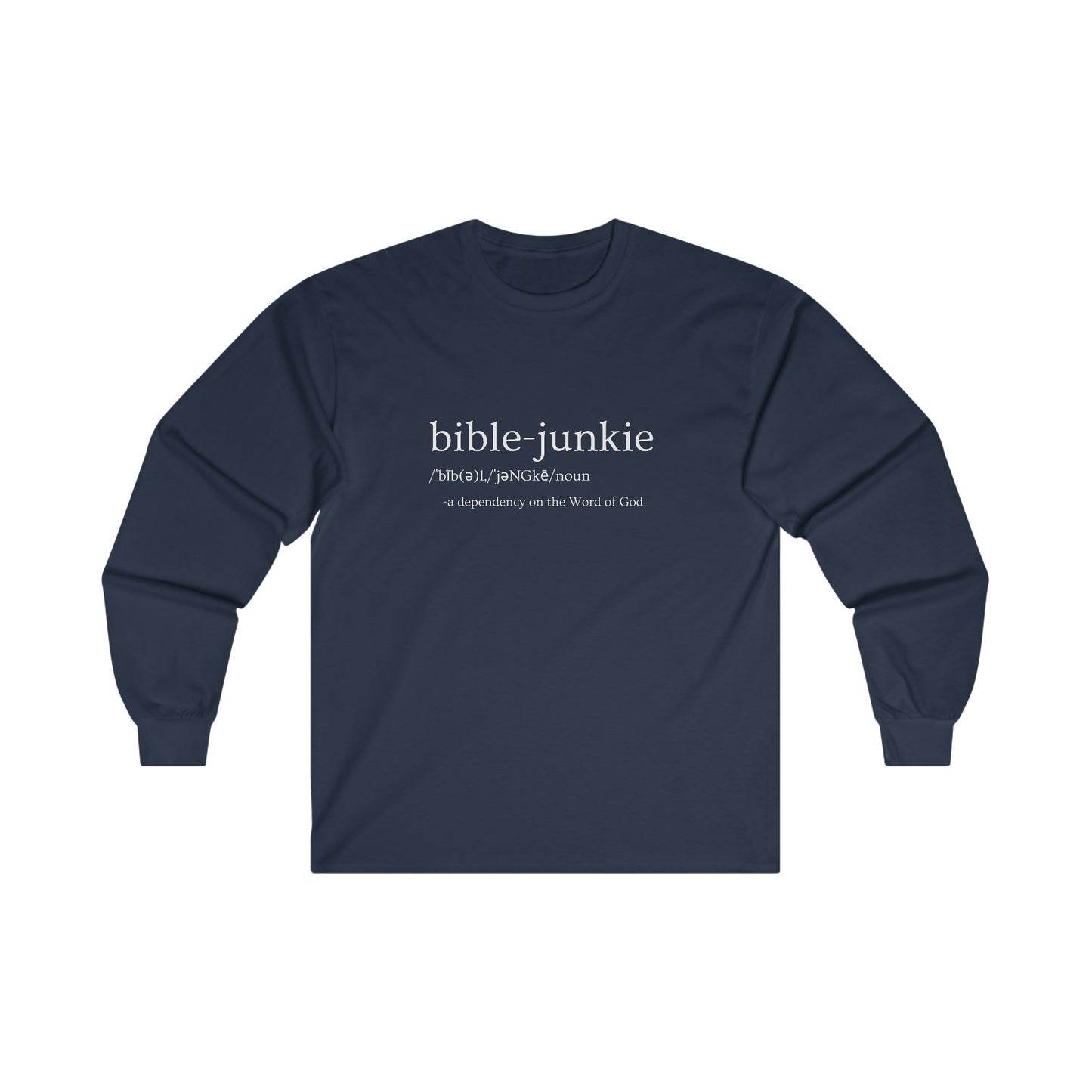 Bible Junkie Definition Long Sleeve