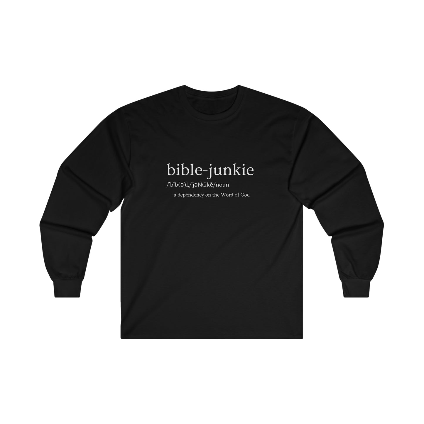 Bible Junkie Definition Long Sleeve