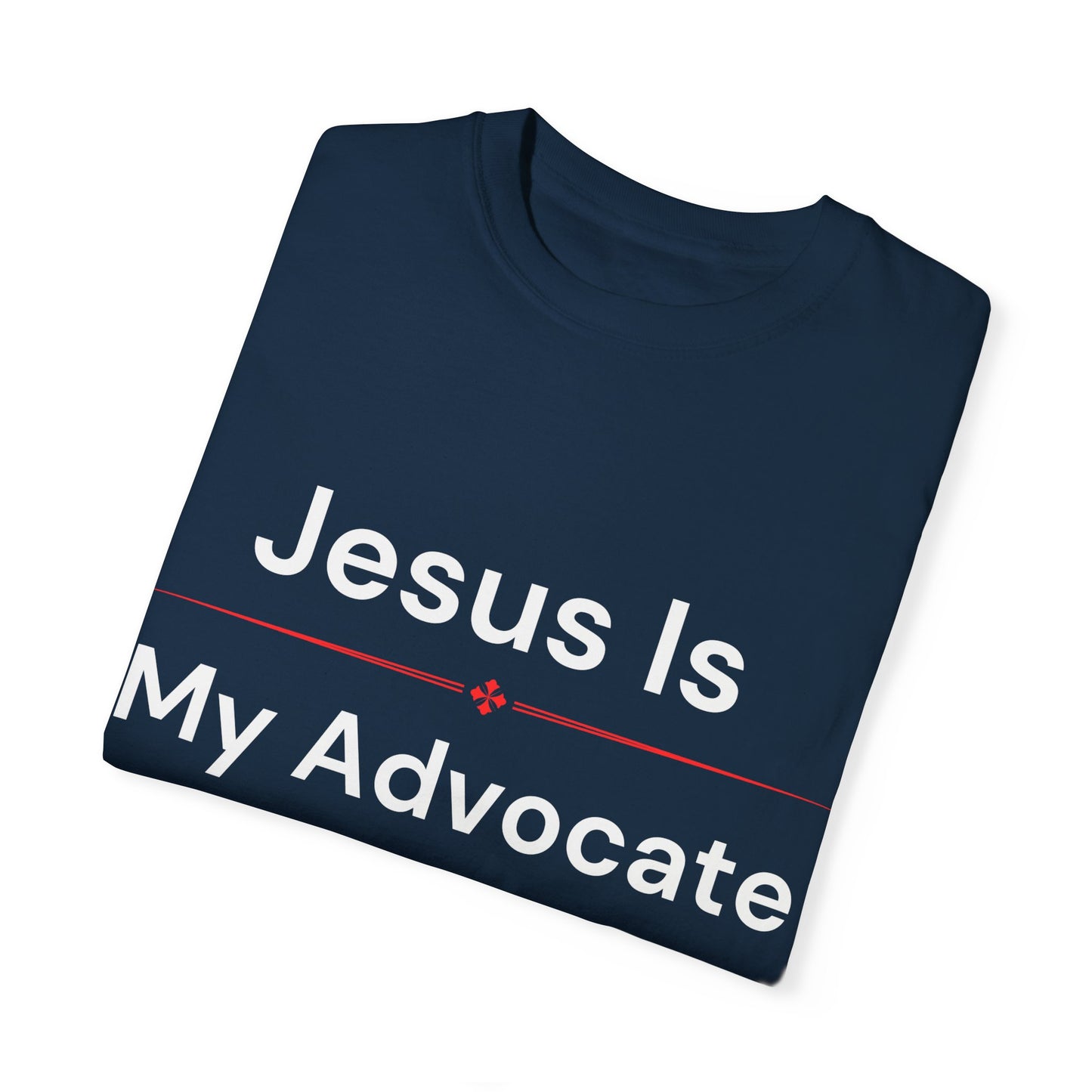 Jesus is my Advocate T-Shirt