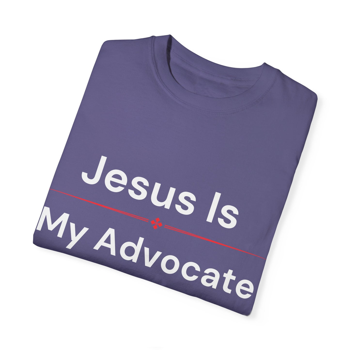 Jesus is my Advocate T-Shirt