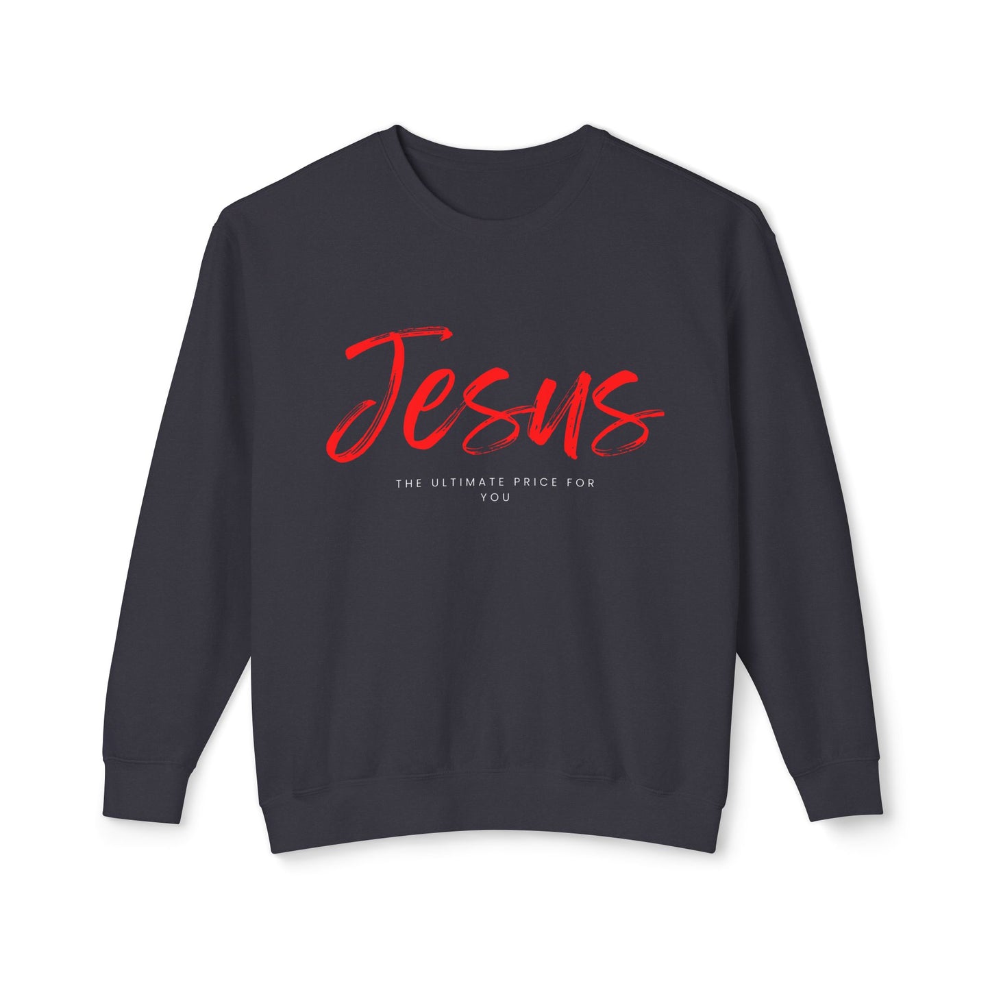 The Ultimate Price Sweatshirt